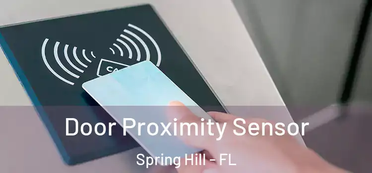 Door Proximity Sensor Spring Hill - FL