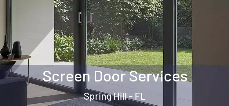 Screen Door Services Spring Hill - FL